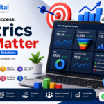 Measuring Success: Metrics That Matter in Digital Marketing